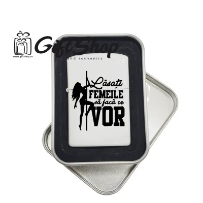 Lasati femeile sa faca ce vor, bricheta metalica gravata laser cu mesaj